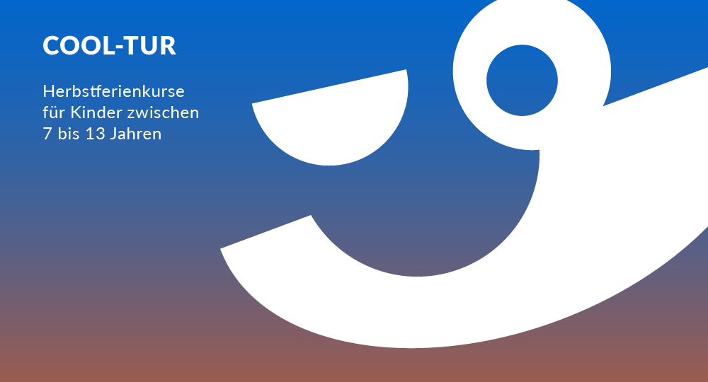 Cool-Tur | Herbstferienkurse für Kinder zwischen 7 bis 13 Jahren